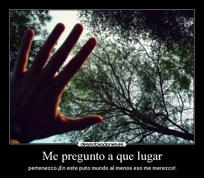 Me pregunto a que lugar -
