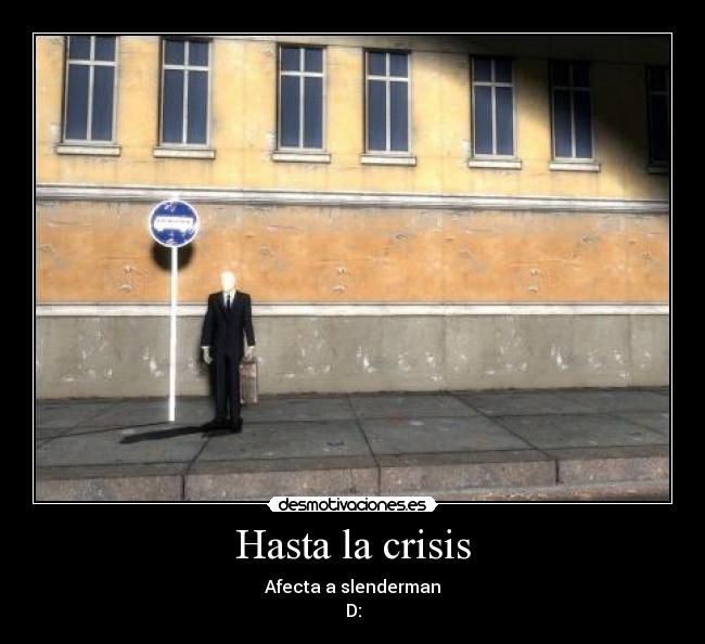 Hasta la crisis - 