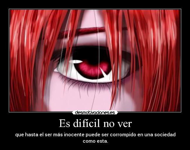 Es difícil no ver -