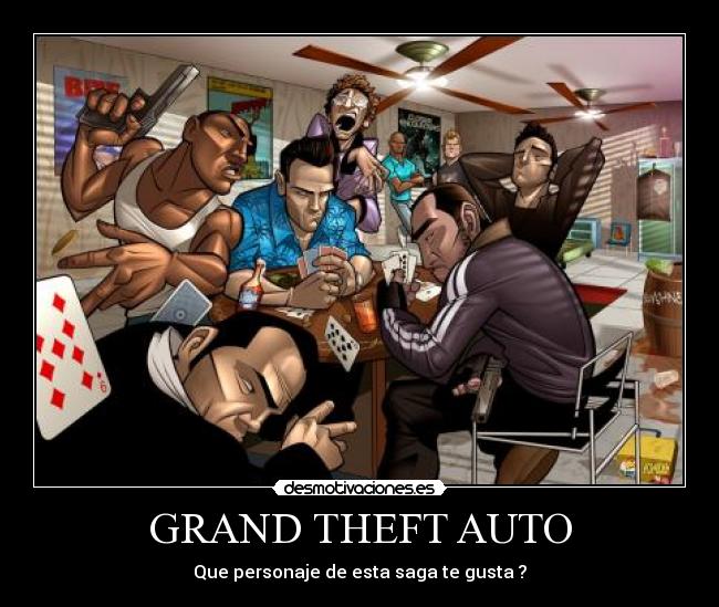 GRAND THEFT AUTO - Que personaje de esta saga te gusta ?