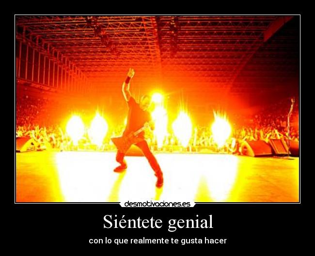 Siéntete genial - con lo que realmente te gusta hacer