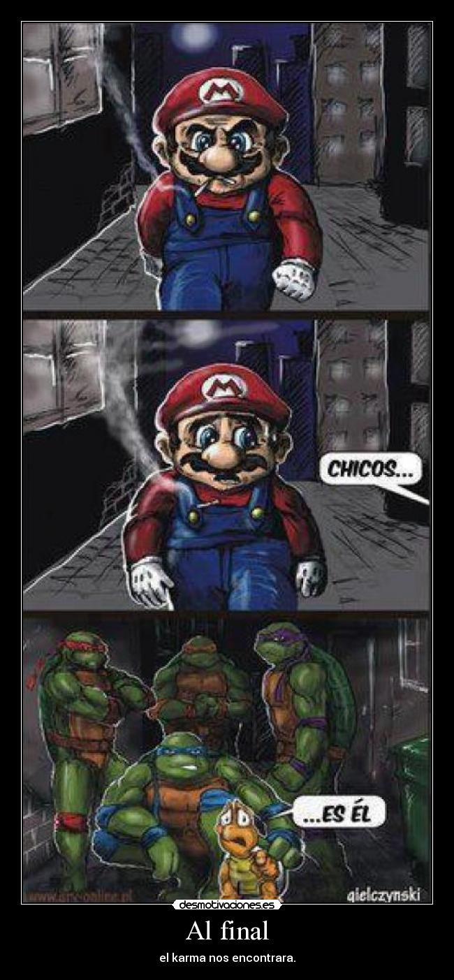 Al final - el karma nos encontrara.