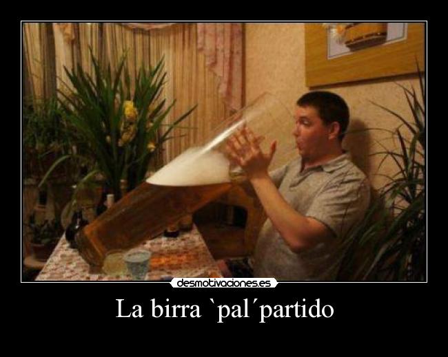 La birra `pal´partido - 