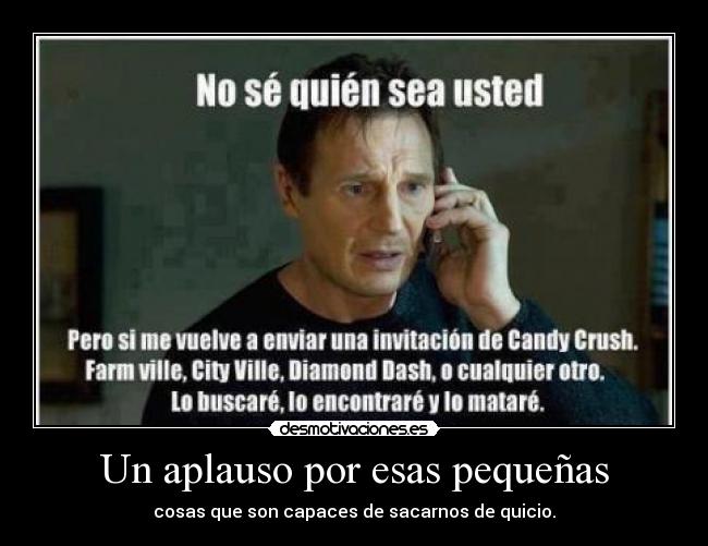 Un aplauso por esas pequeñas - cosas que son capaces de sacarnos de quicio.