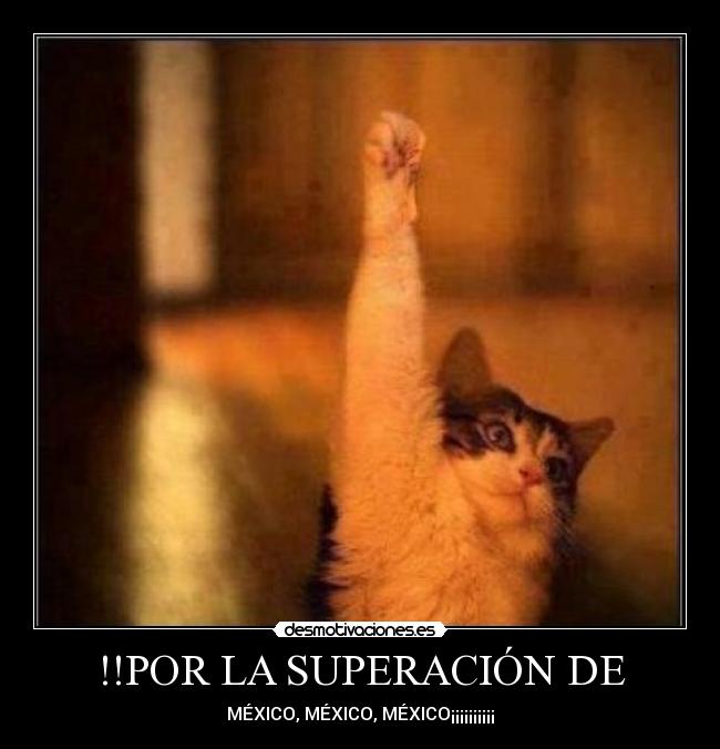 !!POR LA SUPERACIÓN DE -