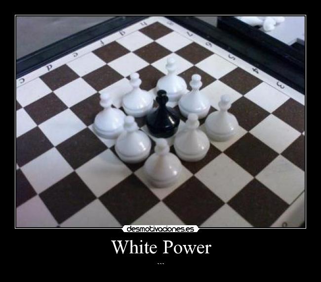 White Power - ```
