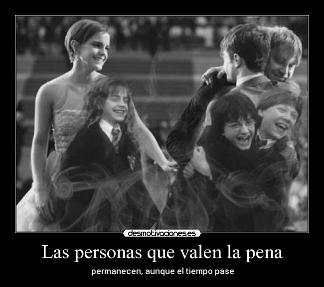 Las personas que valen la pena -