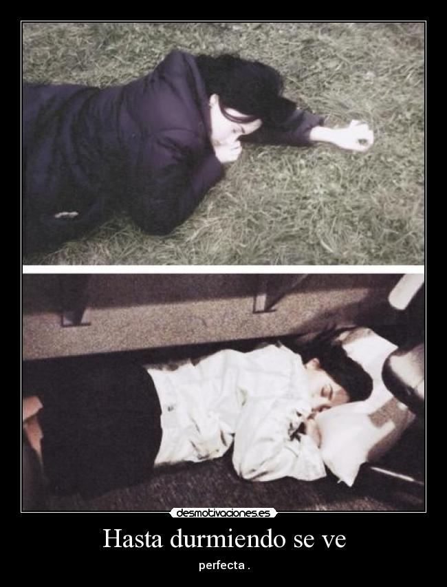 Hasta durmiendo se ve - 