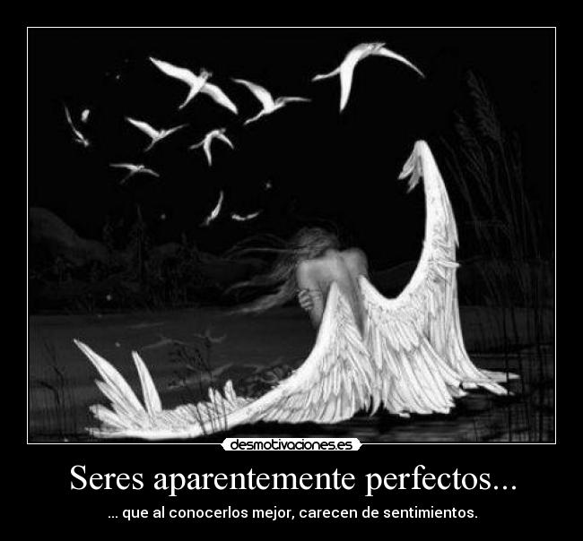 Seres aparentemente perfectos... - 