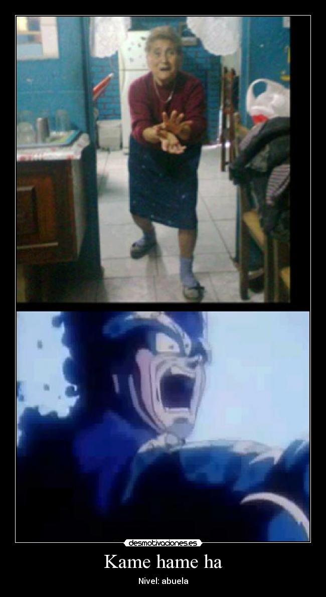 Kame hame ha - Nivel: abuela