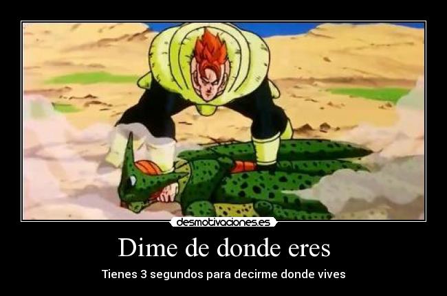 Dime de donde eres - 