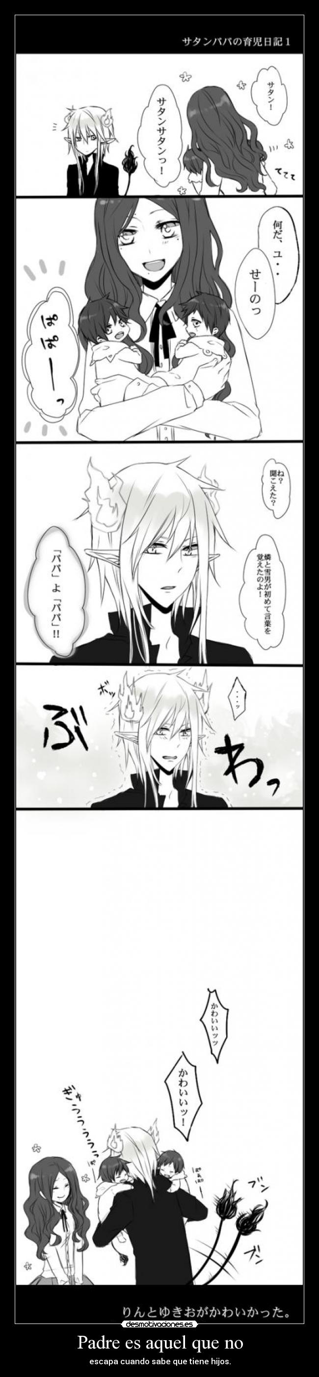 Padre es aquel que no -