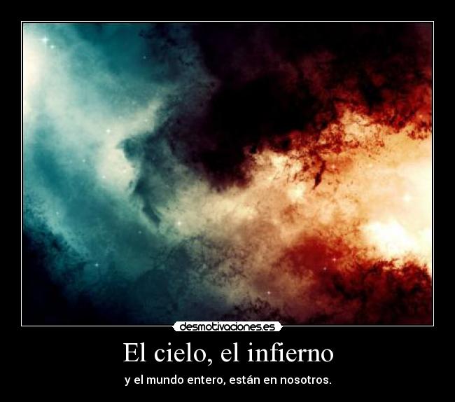 El cielo, el infierno - 