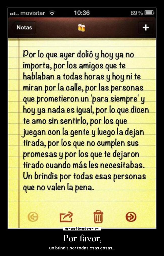 Por favor, - un brindis por todas esas cosas...