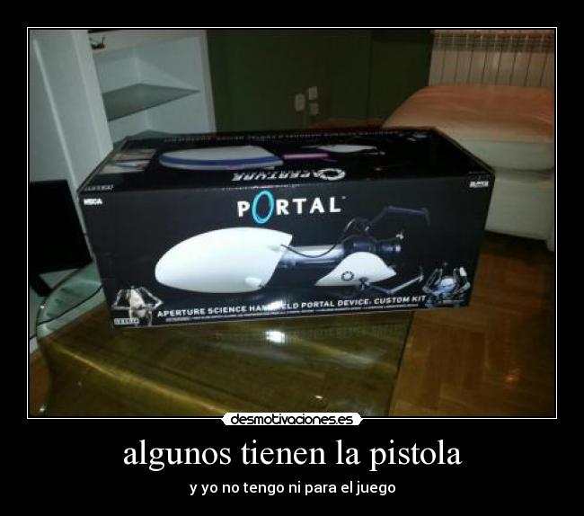 algunos tienen la pistola -