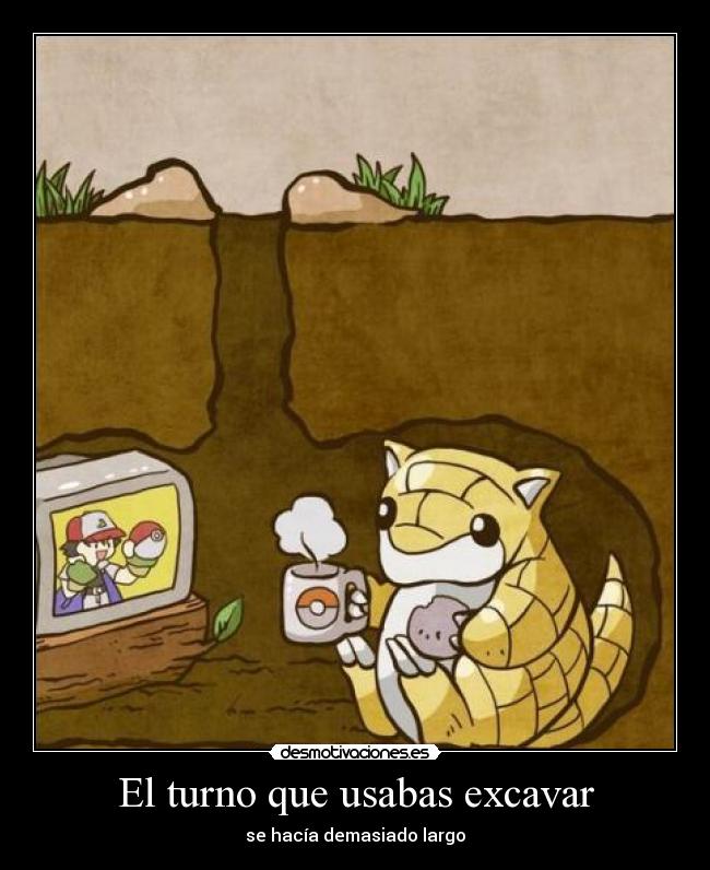 El turno que usabas excavar - 