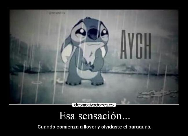 Esa sensación... - Cuando comienza a llover y olvidaste el paraguas.