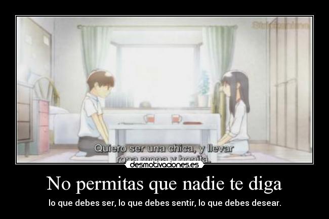 No permitas que nadie te diga -
