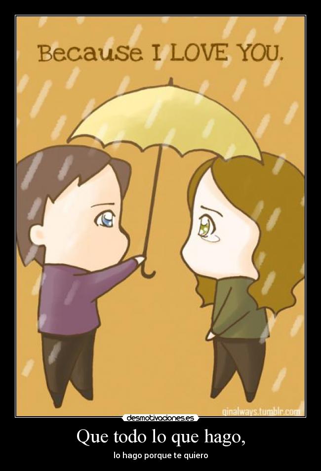 Que todo lo que hago, -