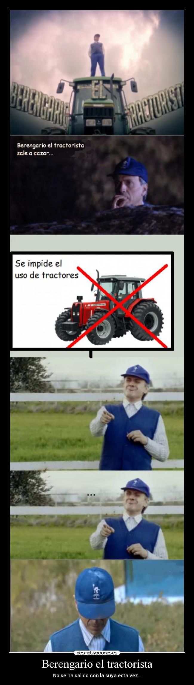 Berengario el tractorista - No se ha salido con la suya esta vez...
