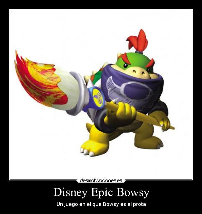 Disney Epic Bowsy - Un juego en el que Bowsy es el prota