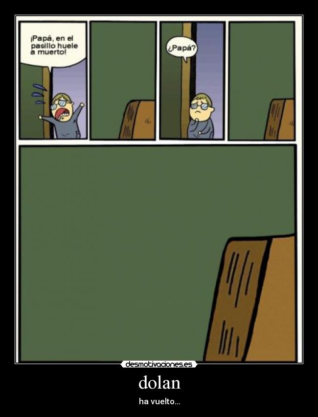 dolan - ha vuelto...