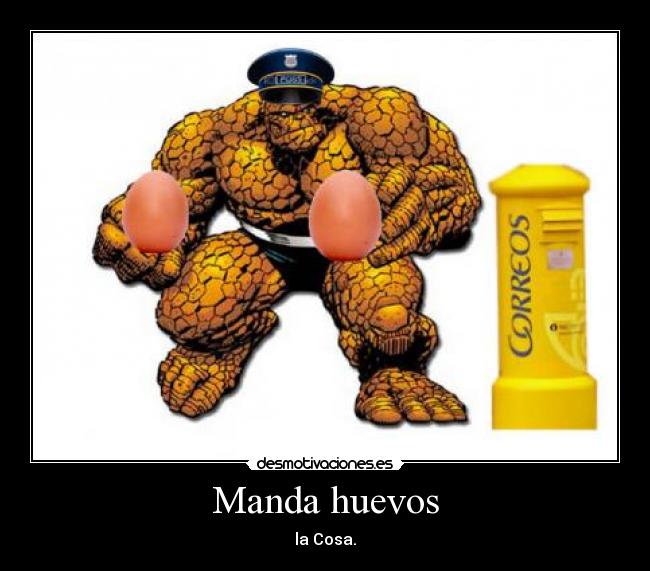 Manda huevos - 
