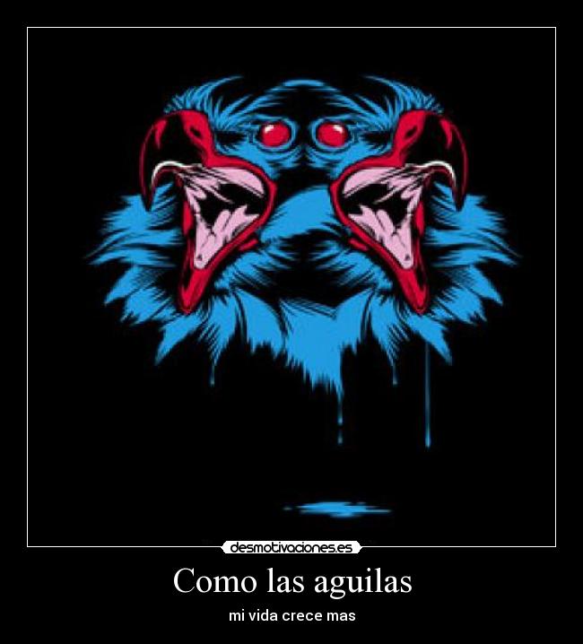 Como las aguilas - mi vida crece mas