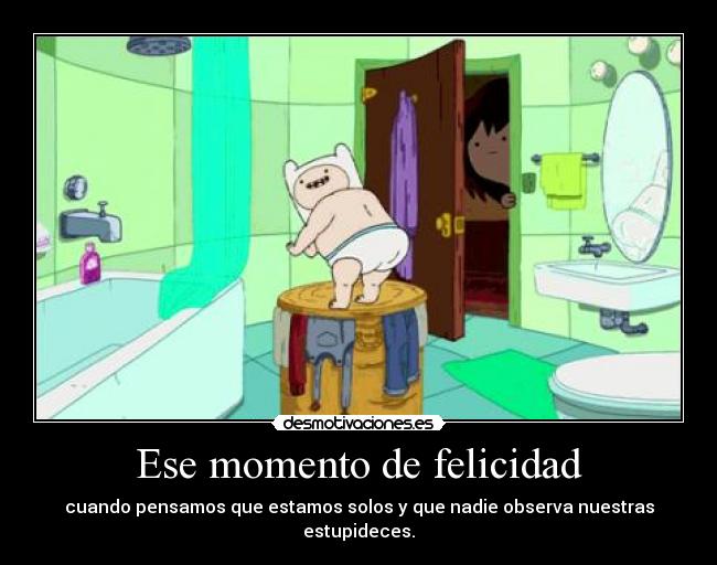 Ese momento de felicidad -