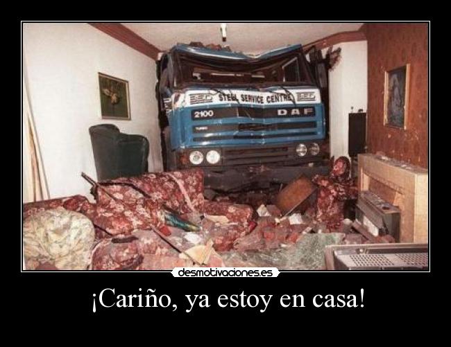 carteles casa llego camionero desmotivaciones