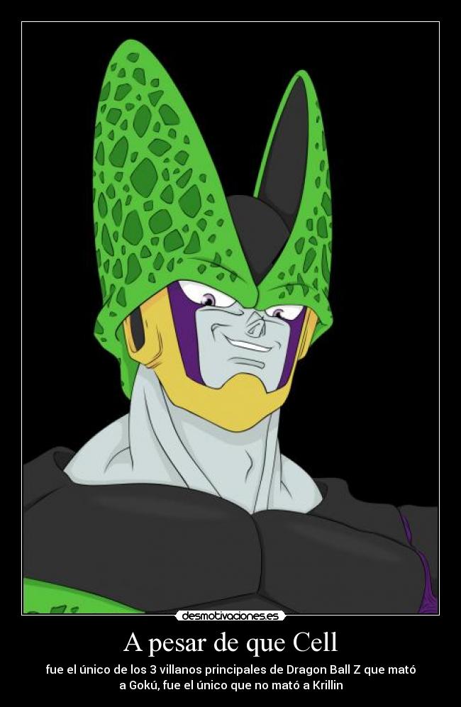 A pesar de que Cell -