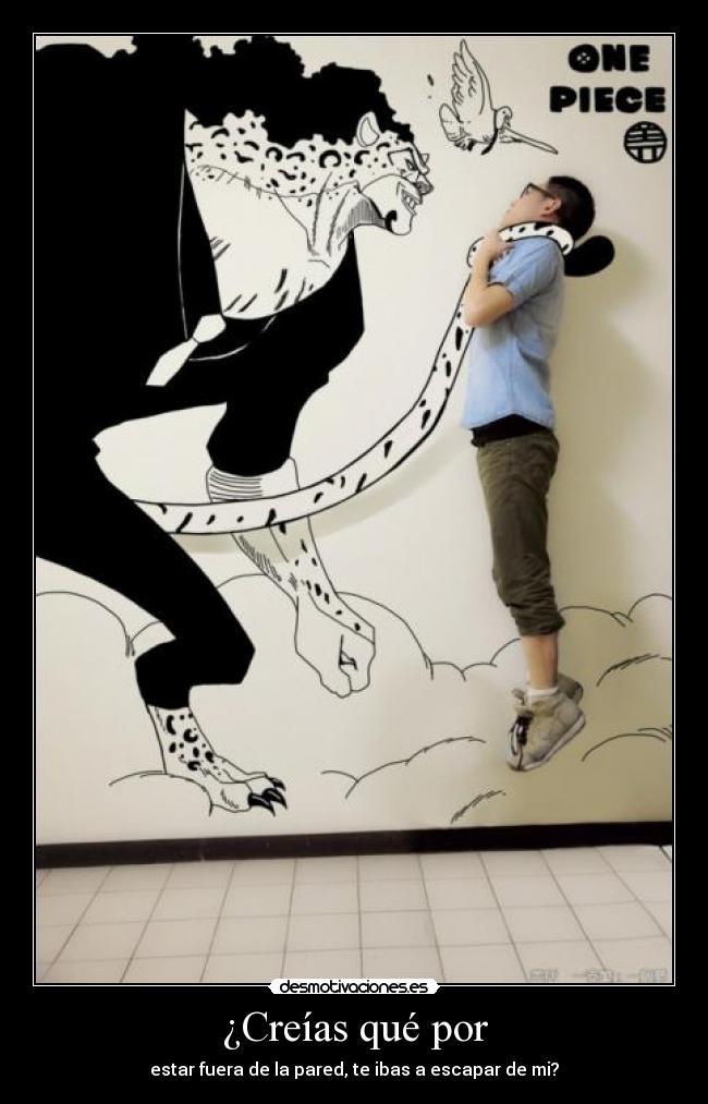 ¿Creías qué por - 