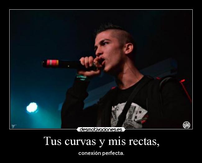 Tus curvas y mis rectas, - conexión perfecta.