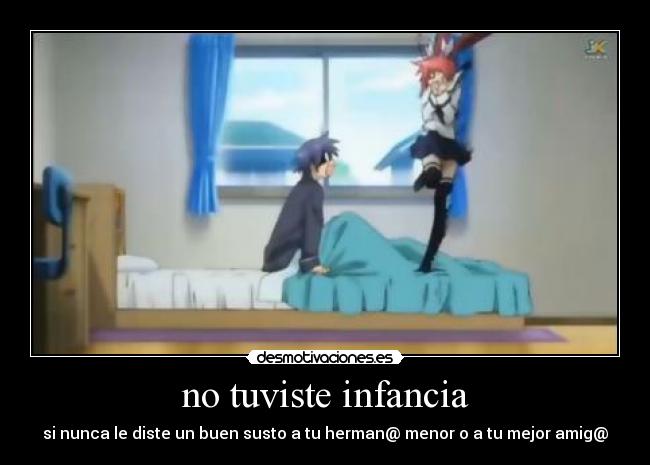 no tuviste infancia - 