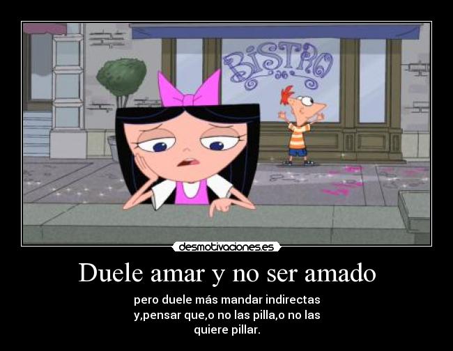 Duele amar y no ser amado -