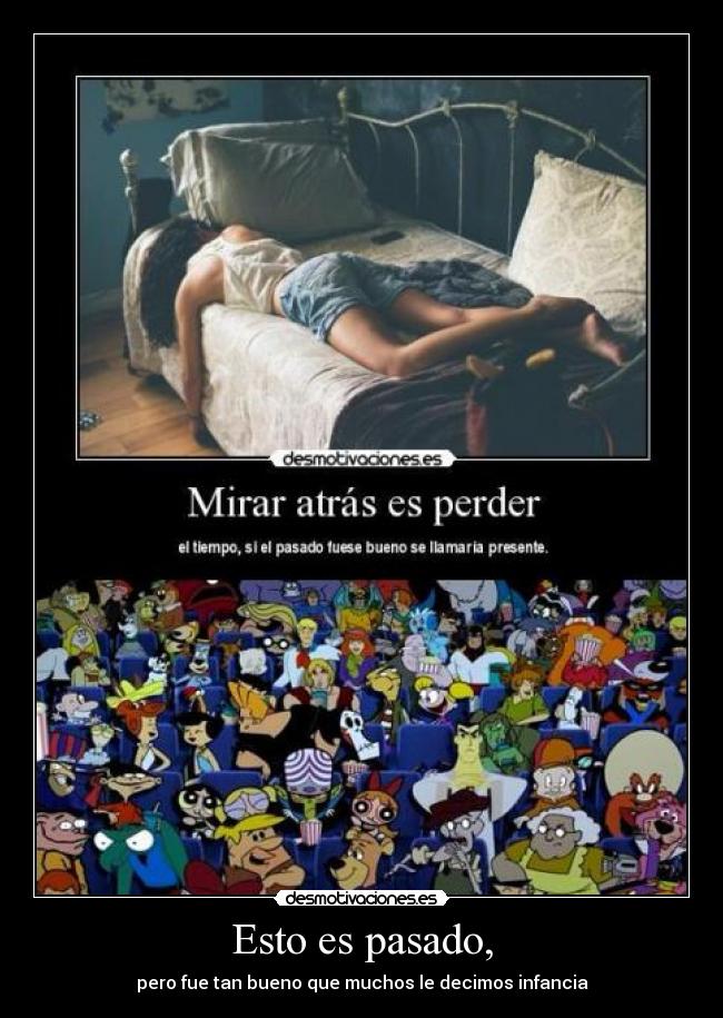 Esto es pasado, - 