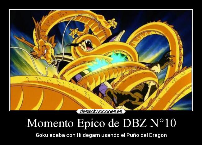 carteles momento epico dragon ball dragonballz dragonball goku usa puno del dragon derrota hildegarn desmotivaciones