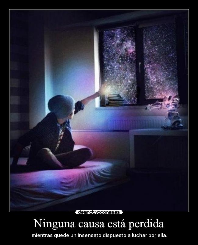 Ninguna causa está perdida -