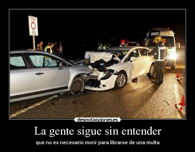 La gente sigue sin entender -