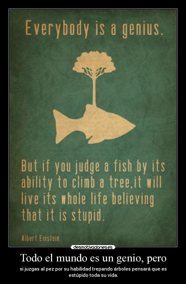 Todo el mundo es un genio, pero - 
