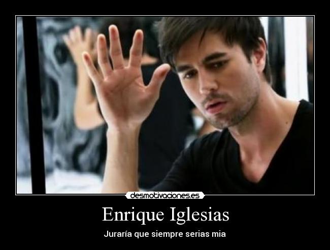 carteles enrique iglesias hero fans heroe desmotivaciones