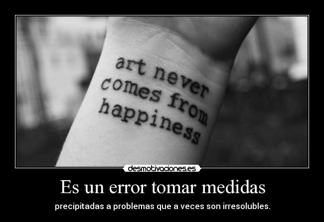 Es un error tomar medidas -