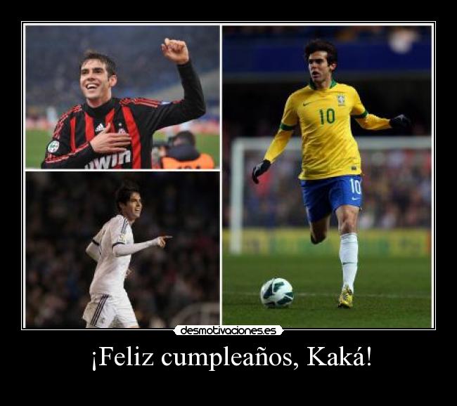 ¡Feliz cumpleaños, Kaká! - 
