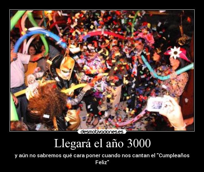 Llegará el año 3000 -