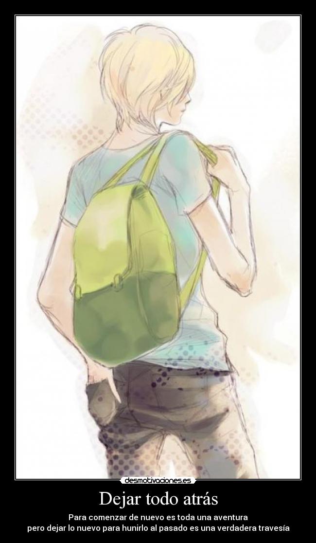 Dejar todo atrás -