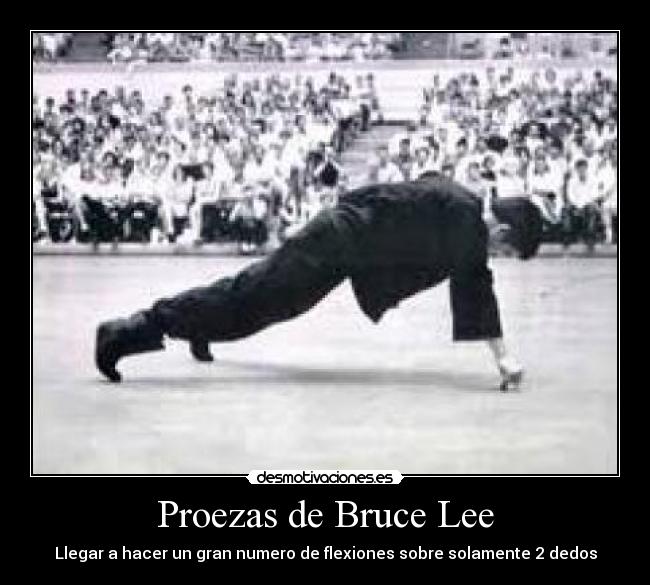 Proezas de Bruce Lee - Llegar a hacer un gran numero de flexiones sobre solamente 2 dedos