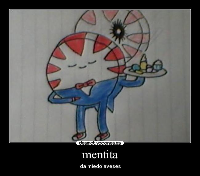 mentita - da miedo aveses