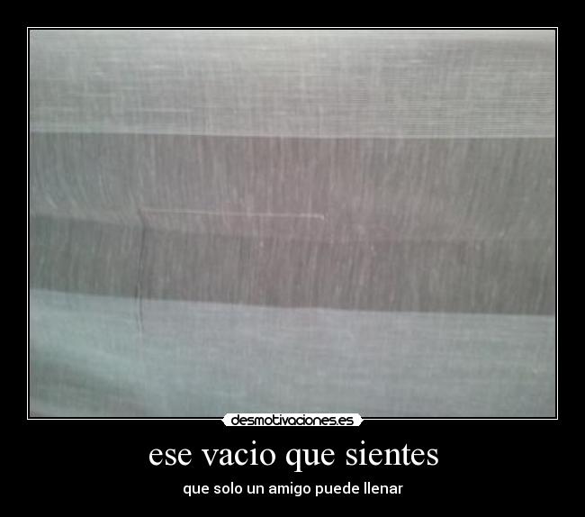 ese vacio que sientes - 