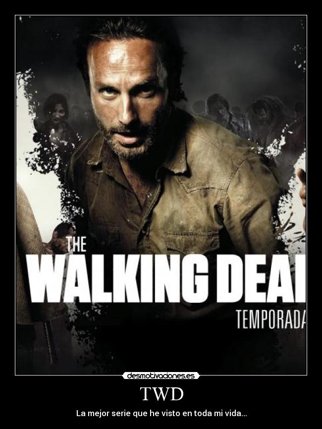 TWD - La mejor serie que he visto en toda mi vida...