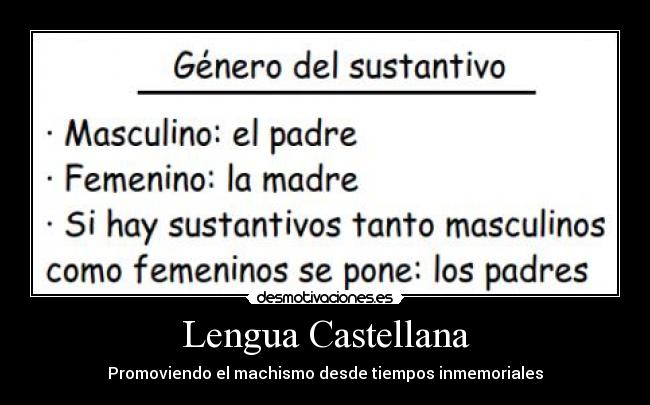 Lengua Castellana - Promoviendo el machismo desde tiempos inmemoriales